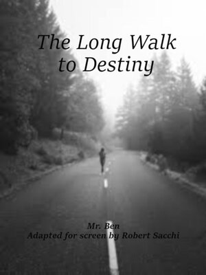 cover image of The Long Walk to Destiny